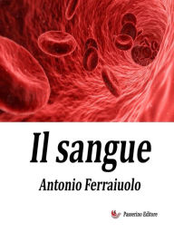 Title: Il sangue, Author: Antonio Ferraiuolo