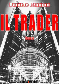 Title: Il Trader, Author: Daniele Lemigni
