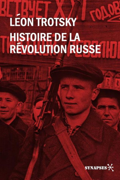 Histoire de la révolution russe: Édition intégrale avec les notes complètes