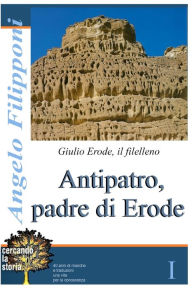 Title: Antipatro, padre di Erode: Libro I, Author: ANGELO FILIPPONI