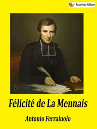 Title: Félicité de La Mennais, Author: Antonio Ferraiuolo