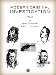 Title: Modern Criminal Investigation, Author: Harry Soderman