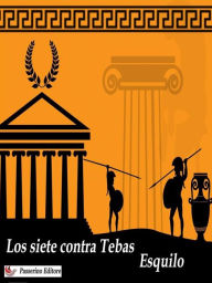 Title: Los siete contra Tebas, Author: Esquilo
