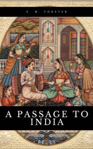 Title: A passage to India, Author: Edward Morgan Forster