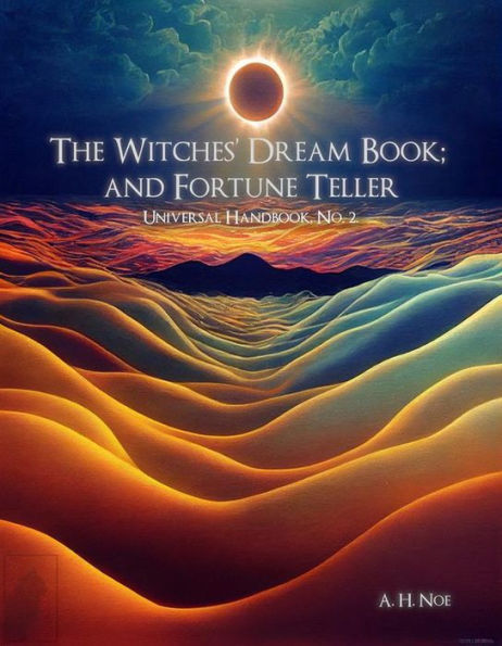 The Witches' Dream Book and Fortune Teller: Universal Handbook, No. 2.