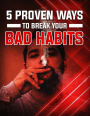 Tested ways to destroy bad habit or weak spots