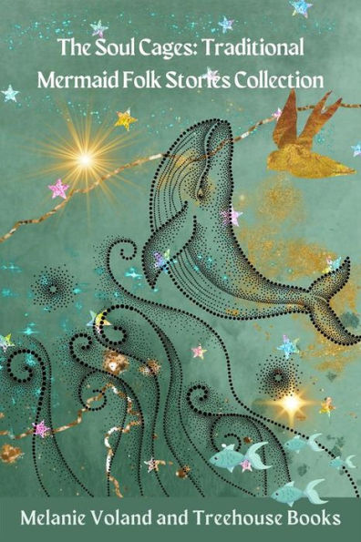 The Soul Cages: Traditional Mermaid Folk Stories Collection
