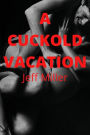 A Cuckold Vacation: A BBC Cuckold Husband Humiliation