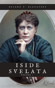 Title: Iside Svelata: Volume 1, Author: Helena Petrovna Blavatsky