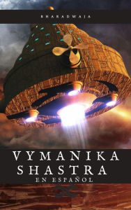 Title: Vymanika Shastra en español, Author: Bharadvaja