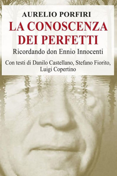 La conoscenza dei perfetti: Ricordando don Ennio Innocenti