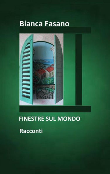 Finestre sul mondo: Racconti