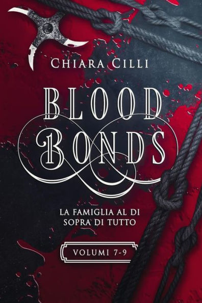 Blood Bonds - La serie completa (Volumi 7-9)