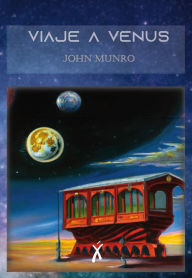 Title: Viaje a Venus, Author: John Munro