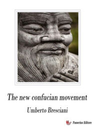 Title: The new confucian movement 2001-2021, Author: Umberto Bresciani