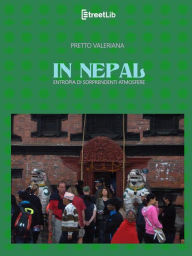 Title: In Nepal: Entropia di sorprendenti atmosfere, Author: Valeriana Pretto