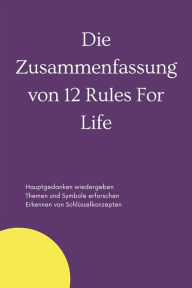 Title: Zusammenfassung von 12 Rules For Life, Author: B Verstand