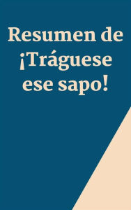 Title: Resumen de ¡Tráguese ese sapo!, Author: Mente B