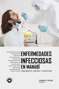 Title: Enfermedades infecciosas en Manabí: Fundamentos teóricos y científicos, Author: Verónica Alexandra Franco Solórzano