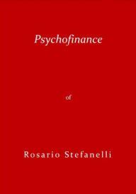 Title: Psychofinance, Author: Rosario Stefanelli