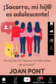 Title: ¡Socorro, mi Hij@ es Adolescente!, Author: JOAN PONT GALMÉS