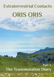 Title: Book 12. «The Transmutation Diary». Part 3, Author: Oris Oris