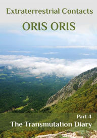 Title: Book 12. «The Transmutation Diary». Part 4, Author: Oris Oris