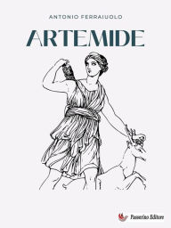 Title: Artemide, Author: Antonio Ferraiuolo