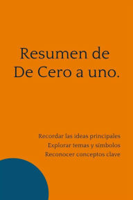 Title: Resumen de De Cero a uno., Author: Mente B