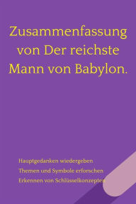 Title: Zusammenfassung von Der reichste Mann von Babylon., Author: B Verstand