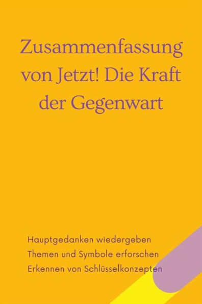 Zusammenfassung von Jetzt! Die Kraft der Gegenwart.