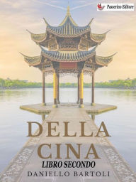 Title: Della Cina - Libro Secondo, Author: Daniello Bartoli