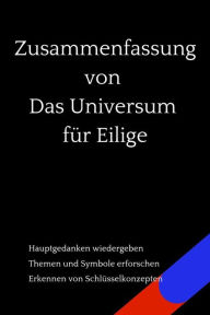Title: Zusammenfassung von Das Universum für Eilige, Author: B Verstand