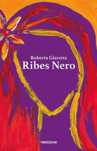 Title: Ribes Nero, Author: Roberta Giaretta