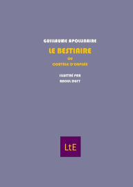 Title: Le bestiaire: Ou le cortège d'Orphée, Author: Guillaume Apollinaire