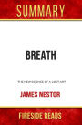 Breath: The New Science of a Lost Art by James Nestor: Summary by Fireside Reads