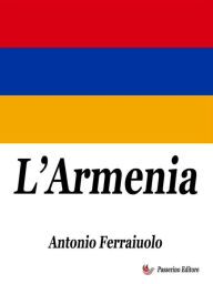 Title: L'Armenia, Author: Antonio Ferraiuolo