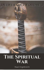 Title: The Spiritual War, Author: Riaan Engelbrecht