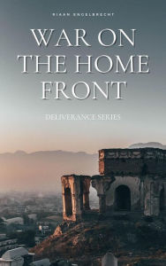 Title: War on the Home Front, Author: Riaan Engelbrecht