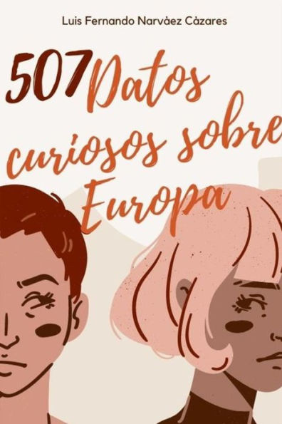 507 Datos Curiosos E Interesantes Sobre Europa