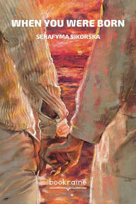 Title: When you were born, Author: Serafyma Sikorska