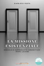 La missione esistenziale: Manuale di Espressività Generativa