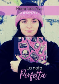 Title: La nota perfetta, Author: Marta Iside Riva