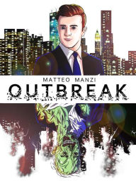 Title: Outbreak, Author: Matteo Manzi