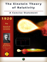 Title: The Einstein Theory of Relativity: A Concise Statement, Author: Antoon Hendrik Lorentz