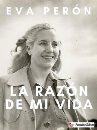 Title: La razón de mi vida, Author: Eva Perón