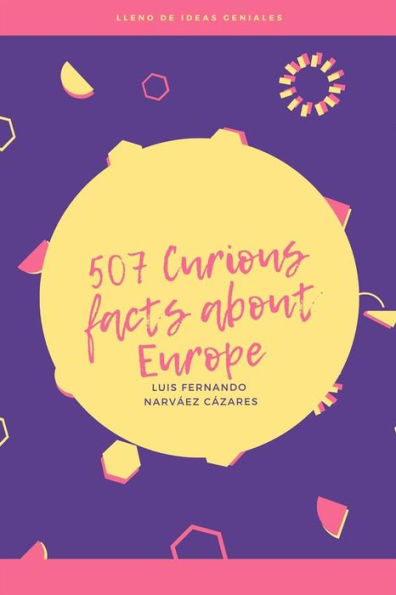 507 Curious Facts about Europe
