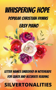 Title: Whispering Hope Piano Hymns Collection for Easy Piano, Author: SilverTonalities