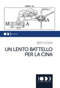 Title: Un lento battello per la Cina, Author: Bepi Vigna