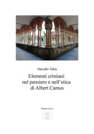 Title: Elementi cristiani nel pensiero e nell'etica di Albert Camus, Author: Marcello Tobia